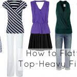 how to dress a top heavy figure