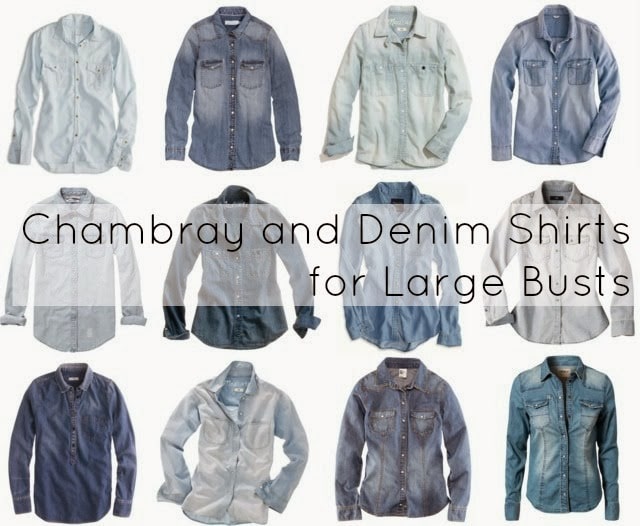 Ask Allie: Denim and Chambray Shirts for Large Busts - Wardrobe Oxygen
