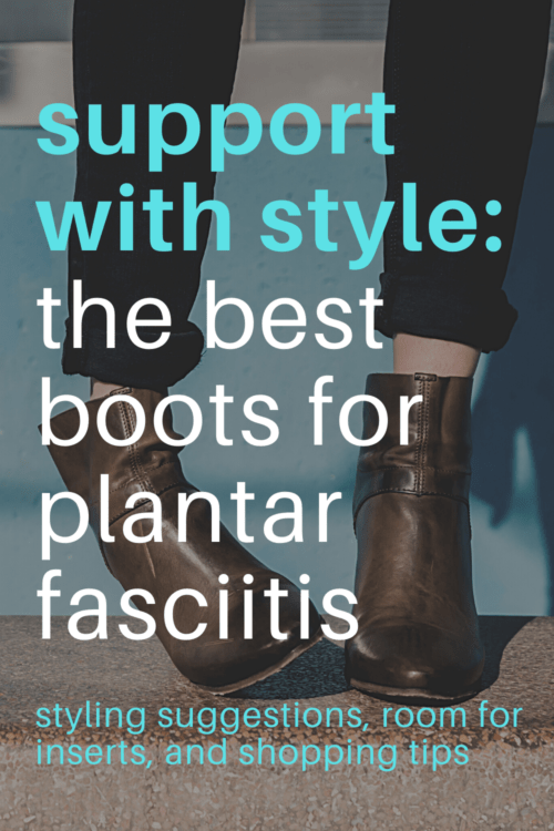 fashion boots for plantar fasciitis