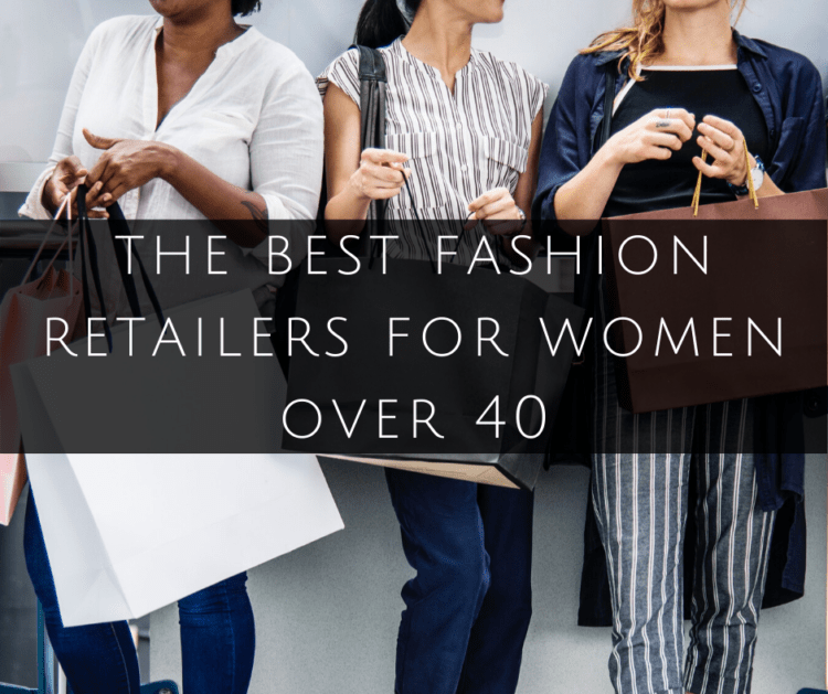 The Best Clothing Retailers for Women Over 40