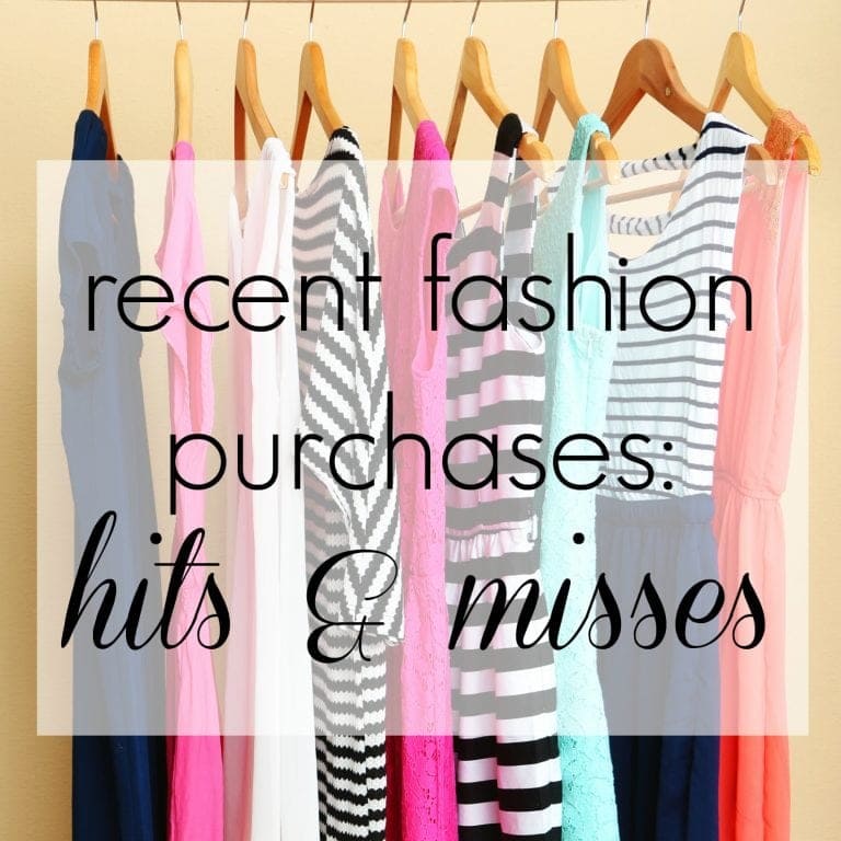 Recent Fashion Purchases: Hits and Misses