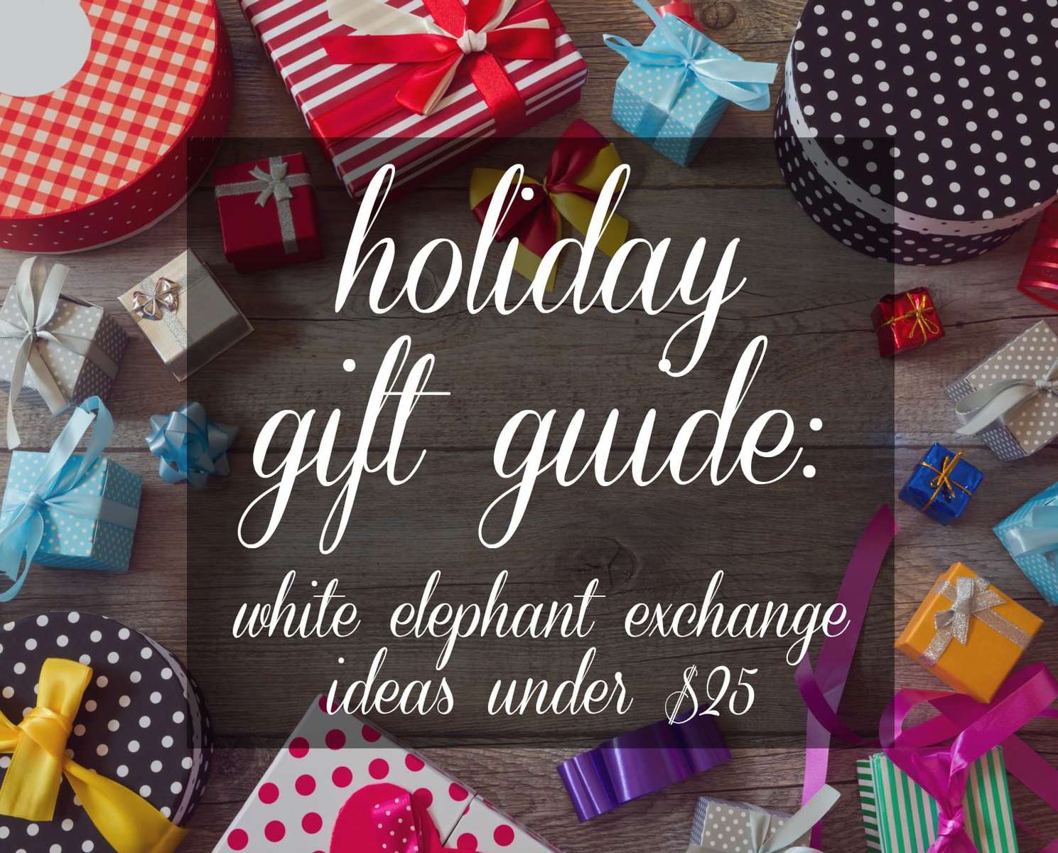 Holiday Gift Guide: White Elephant Ideas - Wardrobe Oxygen