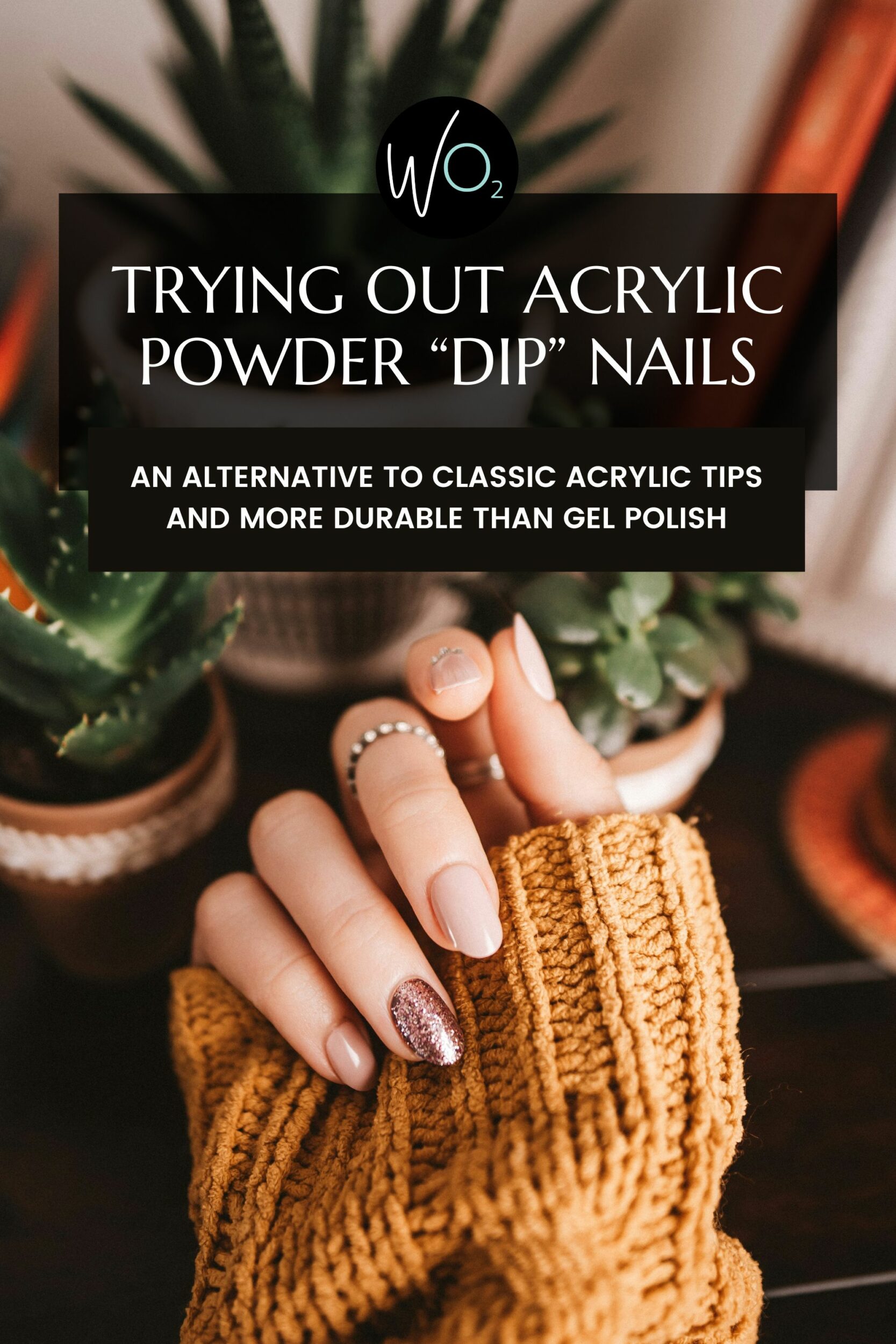 Changing my Nail Game with Acrylic Powder “Dip” Nails