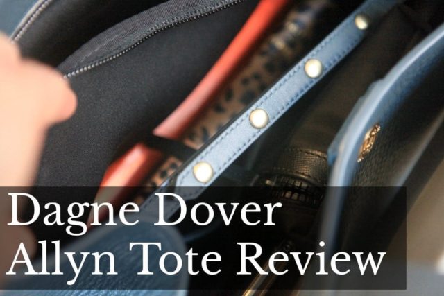 Dagne Dover Allyn Tote Review - Wardrobe Oxygen