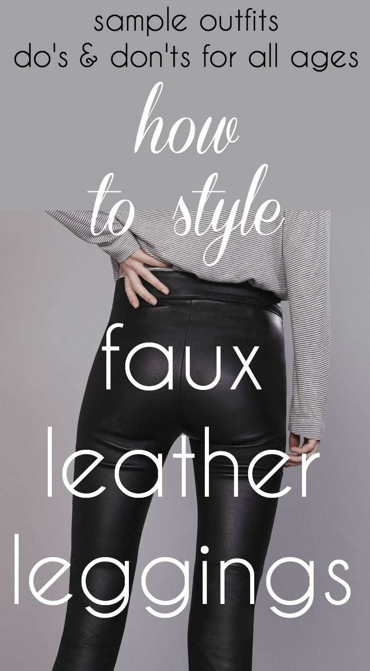 How To Wear Faux Leather Leggings Casual