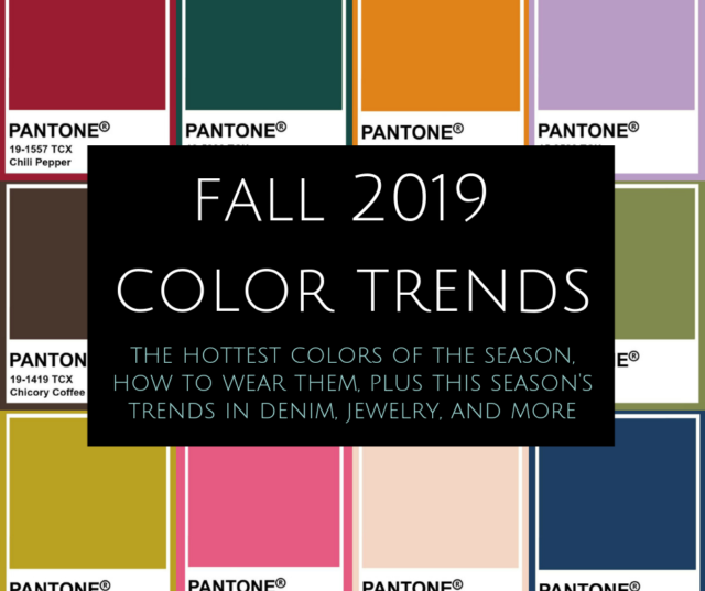 Fall 2019 Color Trends | Wardrobe Oxygen