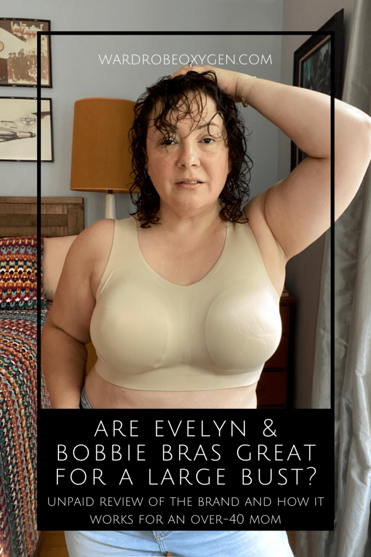 Evelyn & Bobbie Bra Review for a large Over 40 Bustline - Wardrobe