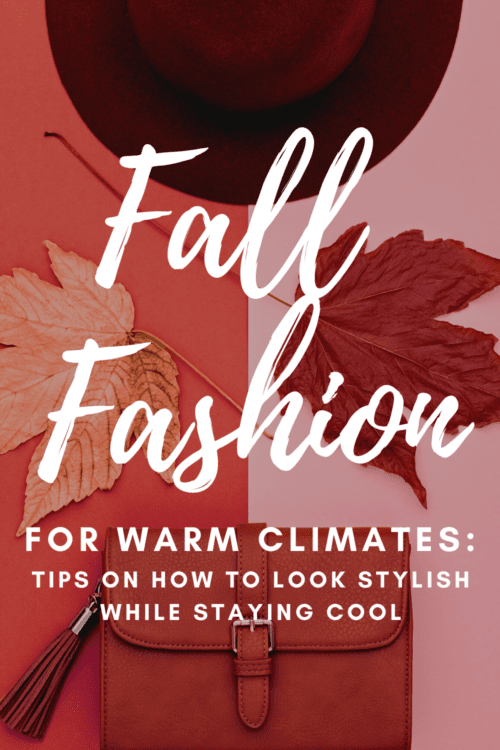 Fall Fashion Trends For Warm Climates Wardrobe Oxygen