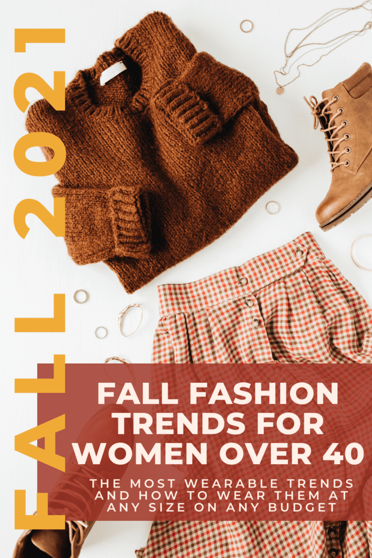 Fall Fashion Trends for Women Over 40: 2021 Edition - Wardrobe Oxygen
