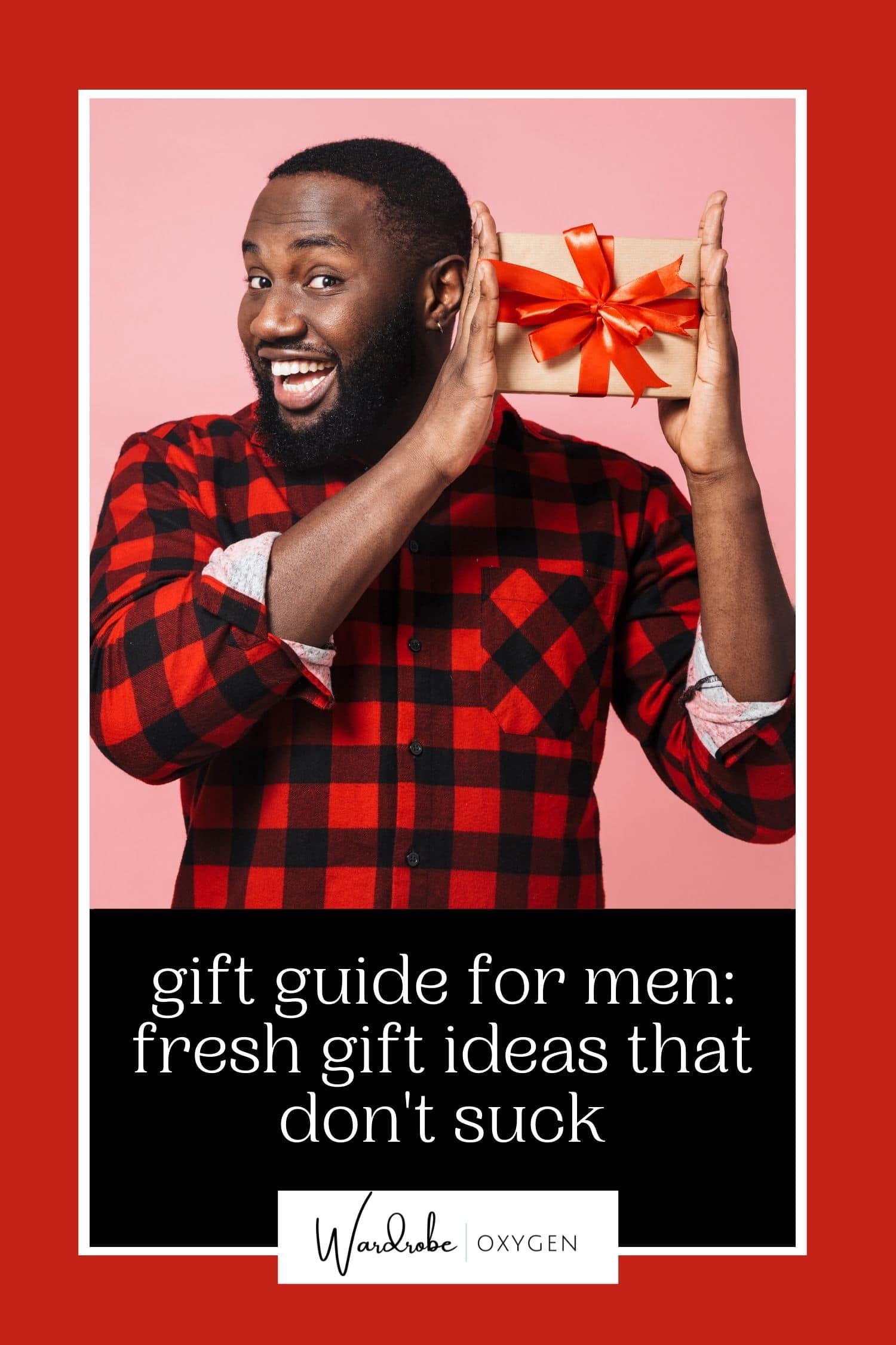 Unique Gifts for Men that Don't Suck: 35+ Fresh Ideas at Every Price -  Wardrobe Oxygen
