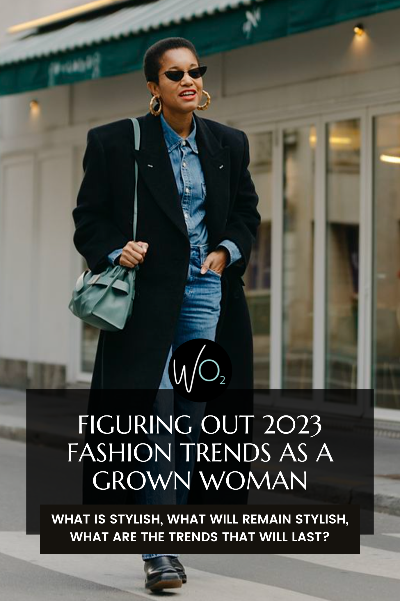The 2023 Fashion Trends Guide for Grown Women - Wardrobe Oxygen