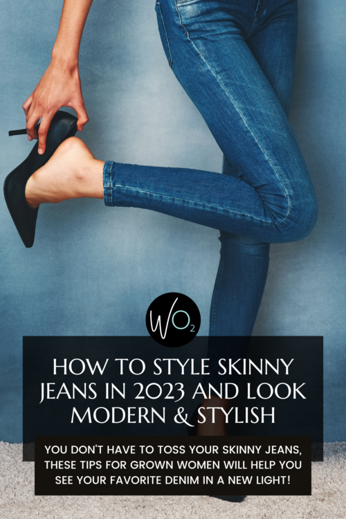 How To Style Skinny Jeans In 2023 Wardrobe Oxygen 500x750 