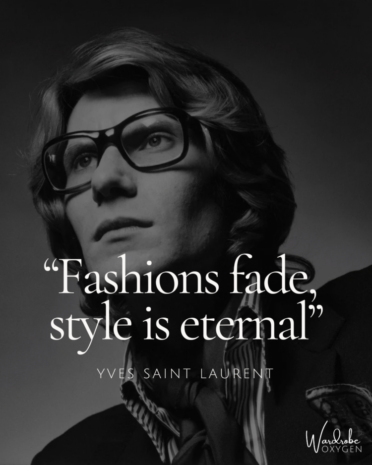 fashion fades style is eternal quote by Yves Saint Laurent