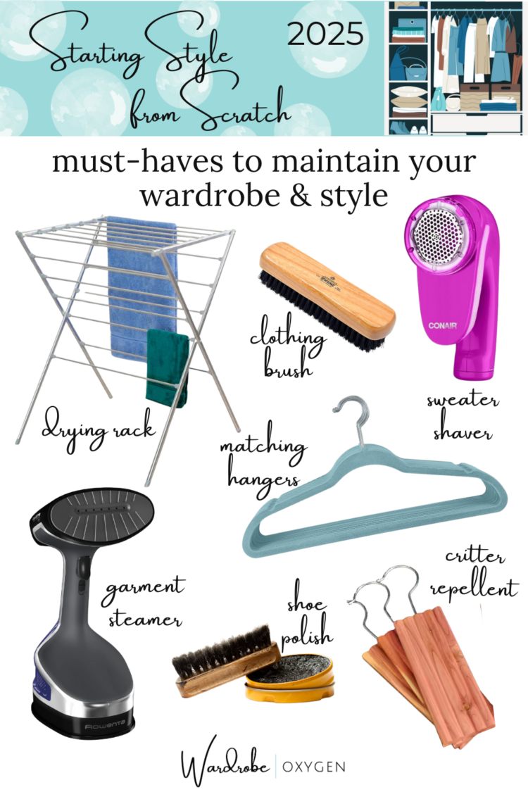 must haves to maintain your wardrobe and style by wardrobe oxygen